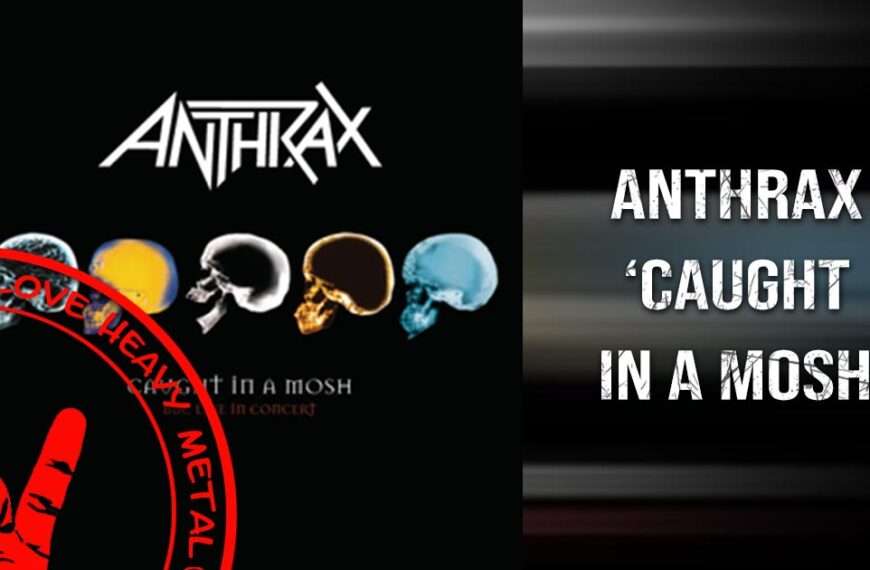 Anthrax – “Caught in a Mosh”