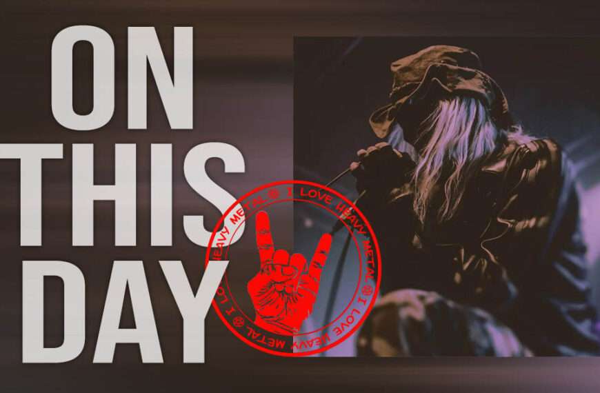 Today in Metal History – March 7th