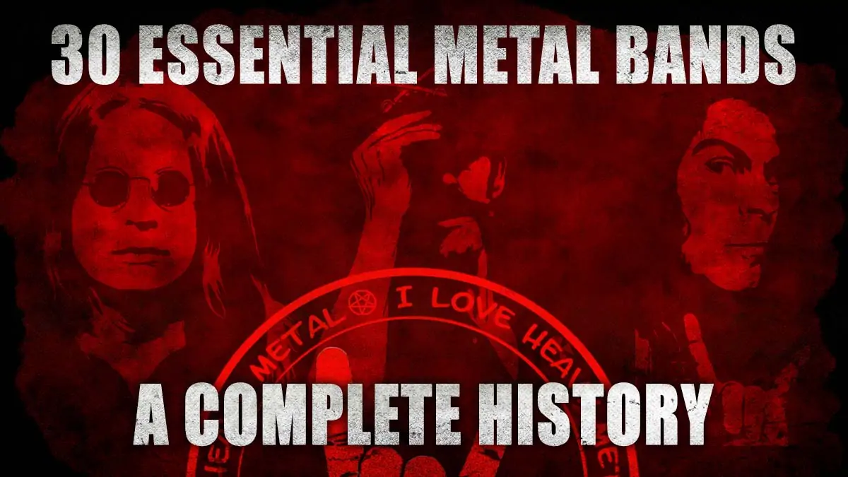 Essential Metal Bands - A Complete History