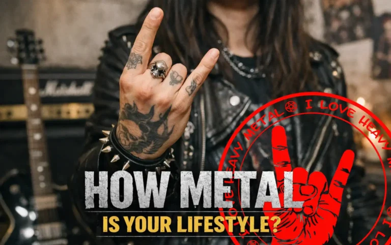 How Metal Is Your Lifestyle?