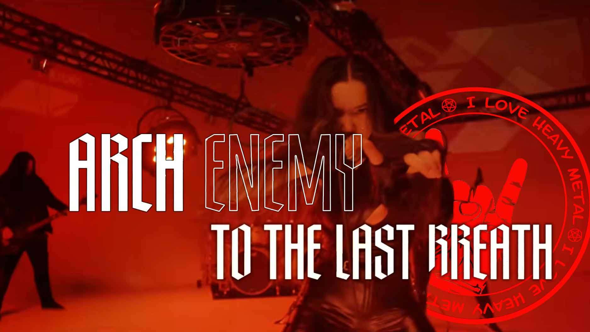 Arch Enemy - “To the Last Breath”