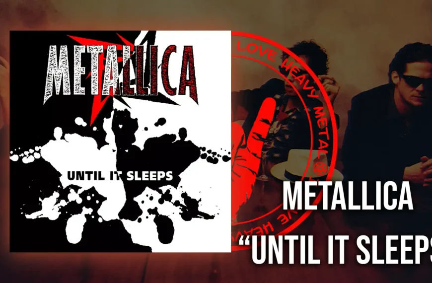 Metallica - Until it Sleeps