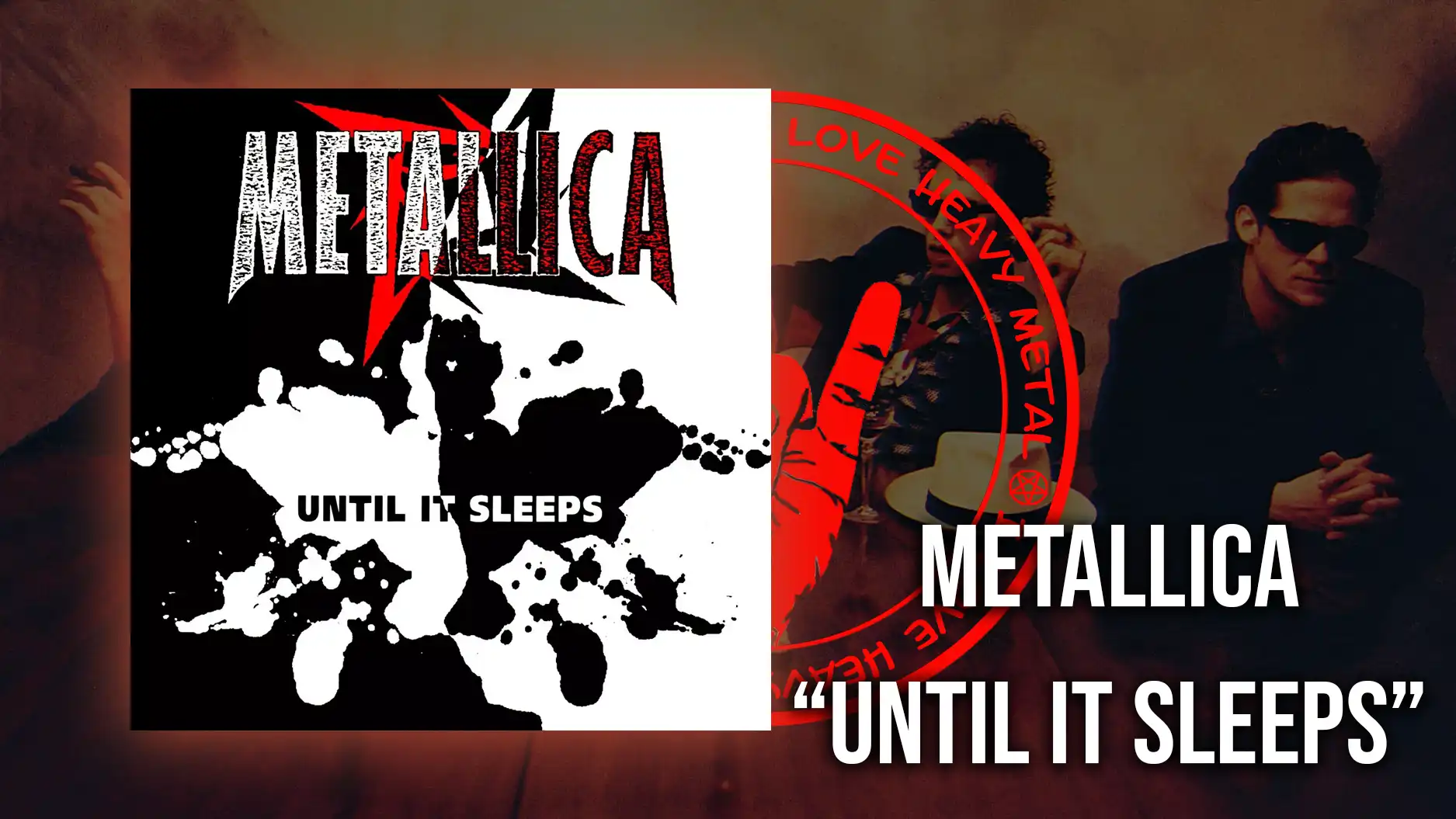 Metallica - Until it Sleeps