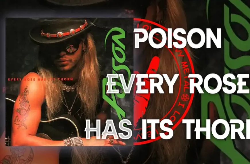 Song Review: Poison – "Every Rose Has Its Thorn"