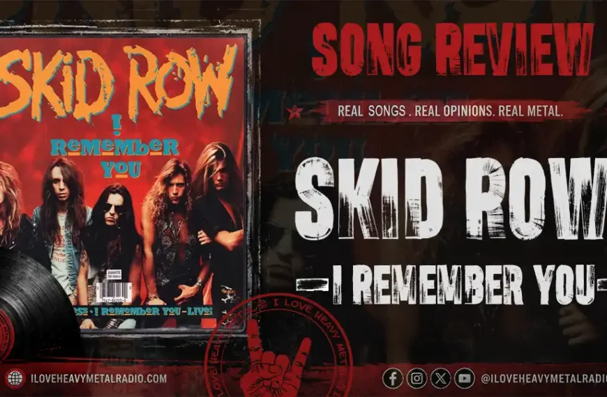 Song Review: Skid Row – “I Remember You”