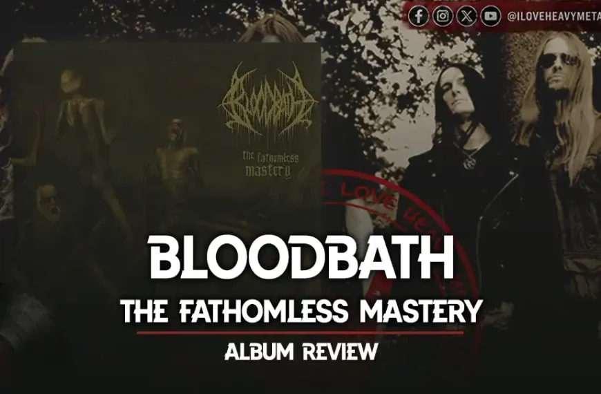 Album Review: Bloodbath - “The Fathomless Mastery”