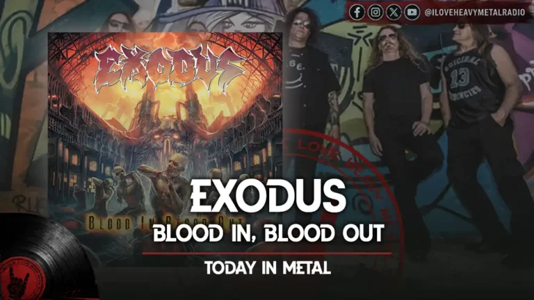 Today in Metal: Exodus - “Blood In, Blood Out”