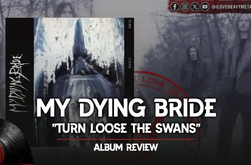 Album Review: My Dying Bride - “Turn Loose the Swans”