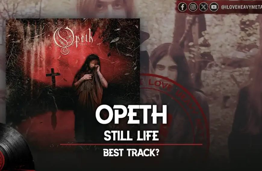 Top Tracks: Opeth - “Still Life”