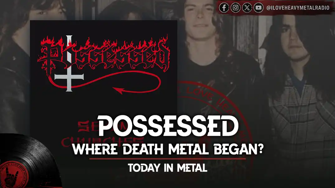 Today in Metal: Possessed - “Seven Churches”