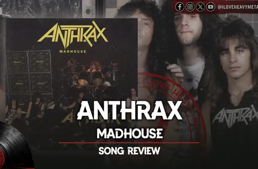 Song Review: Anthrax - “Madhouse”