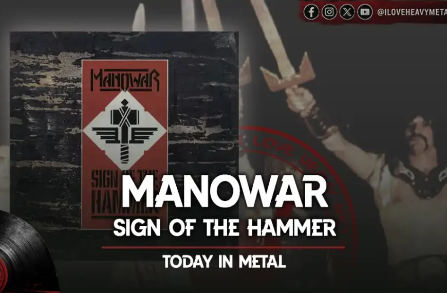 Today in Metal: Manowar - “Sign of the Hammer”