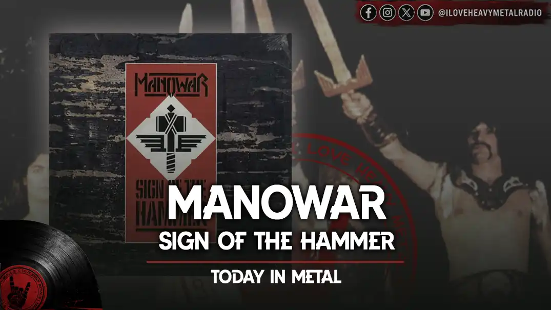 Today in Metal: Manowar - “Sign of the Hammer”