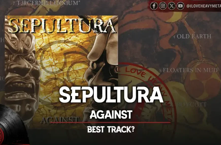 Top Tracks: Sepultura - “Against”