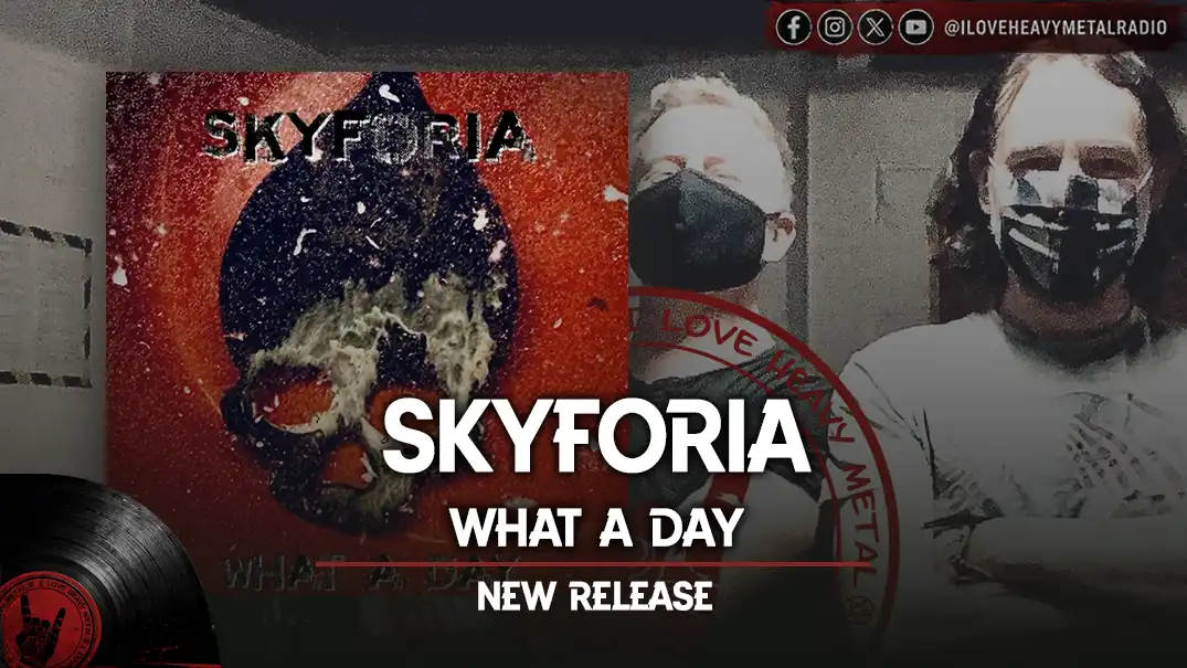 Skyforia Unleash New Single “What A Day”