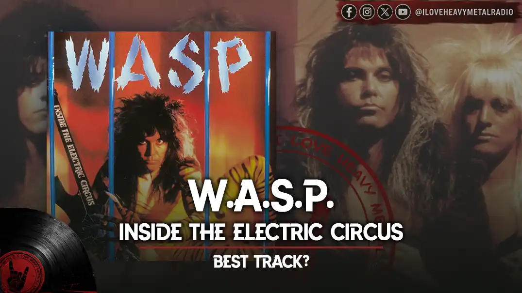Top Tracks: W.A.S.P. - “Inside the Electric Circus